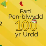 A sign advertising Part Pen-blwydd 100 yr Urdd